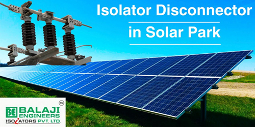 isolator disconnector in solar park