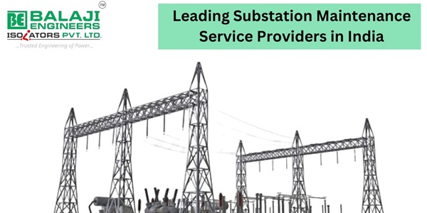 Leading Substation Maintenance Service Providers in India
