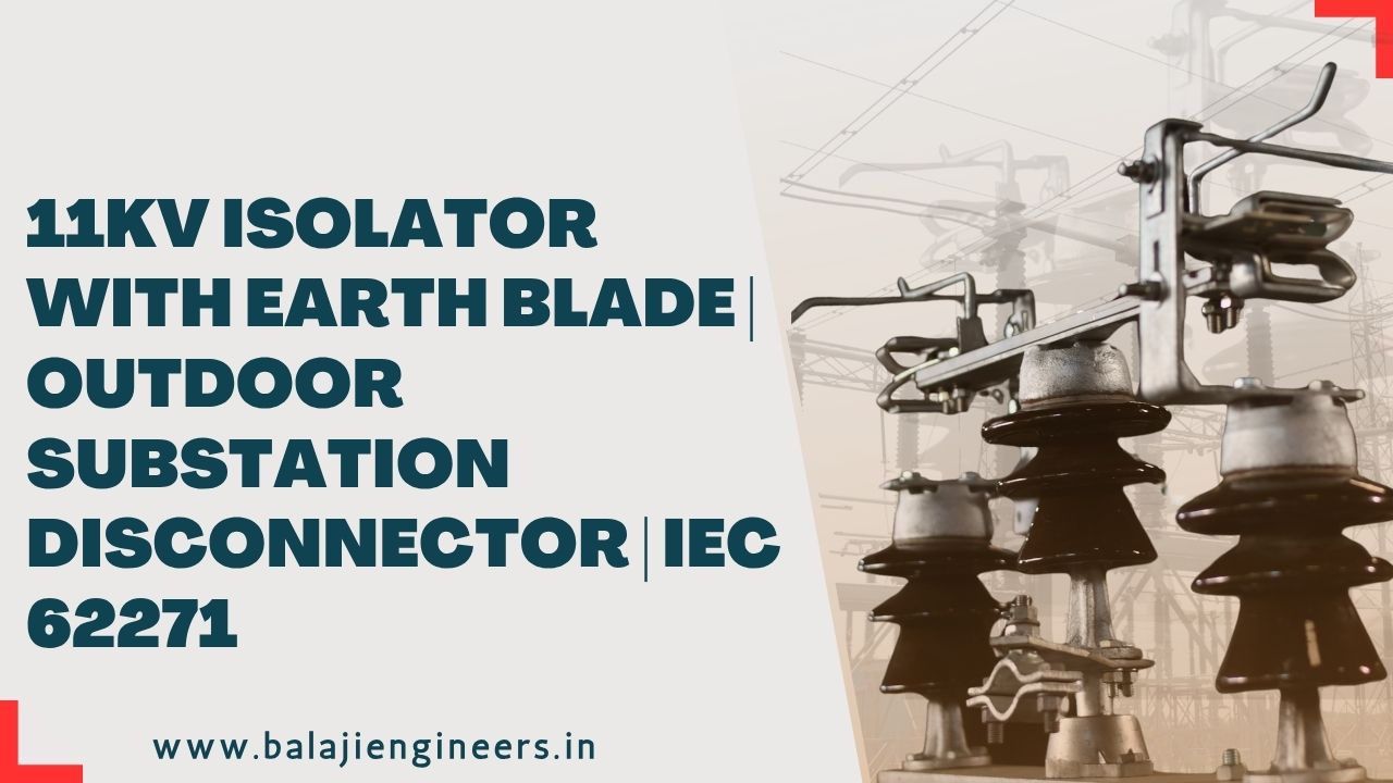 11 kV Isolator Disconnector 